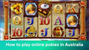 How to play online pokies in Australia